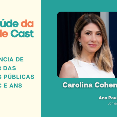 Episódio 40 – A importância de participar das Consultas Públicas da Conitec e ANS