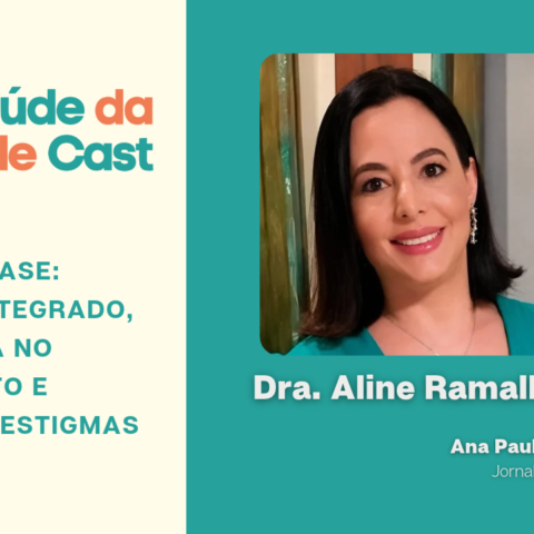 Saúde da Pele Cast estreia episódio inédito sobre HIV e psoríase